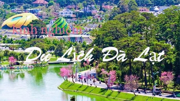 Kinh nghiệm du lịch Đà Lạt chi tiết nhất