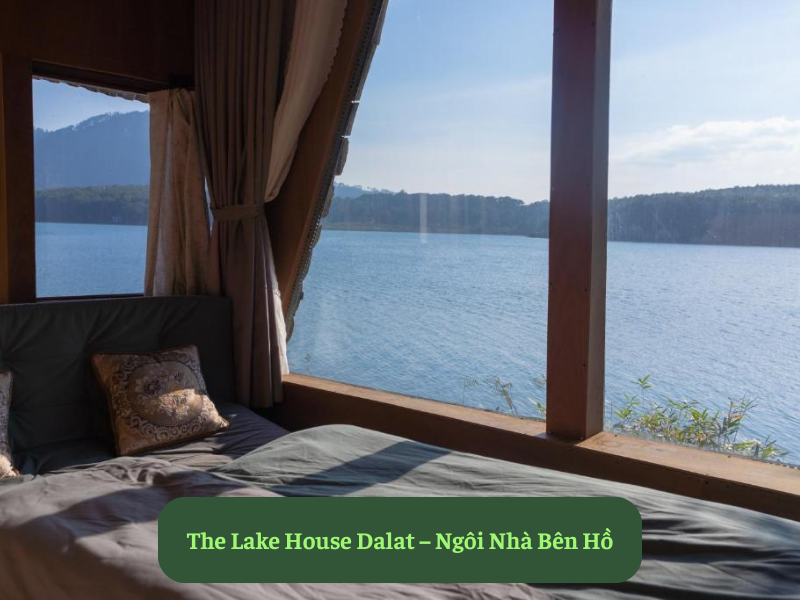 The Lake House Dalat – Ngôi Nhà Bên Hồ