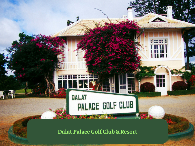 Dalat Palace Golf Club & Resort