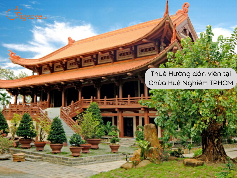 Thuê Hướng dẫn viên tại Chùa Huệ Nghiêm TPHCM