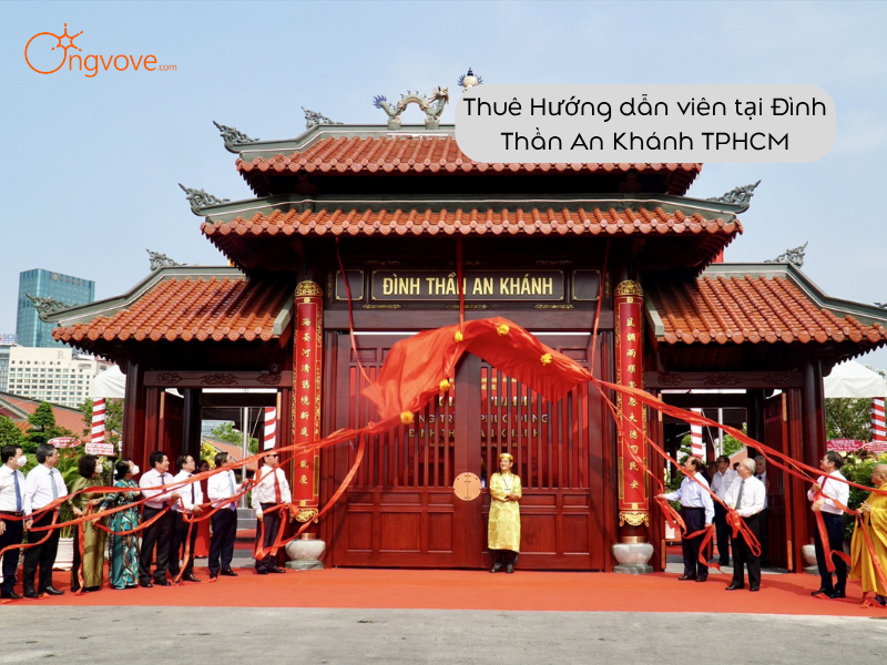 Thuê Hướng dẫn viên tại Đình Thần An Khánh TPHCM
