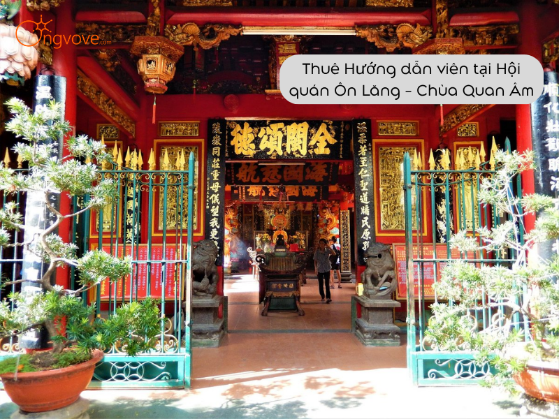 Thuê Hướng dẫn viên tại Hội quán Ôn Lăng - Chùa Quan Âm