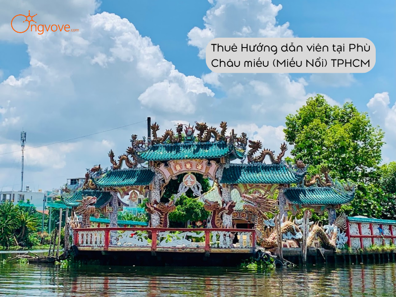 Thuê Hướng dẫn viên tại Phù Châu miếu (Miếu Nổi) TPHCM