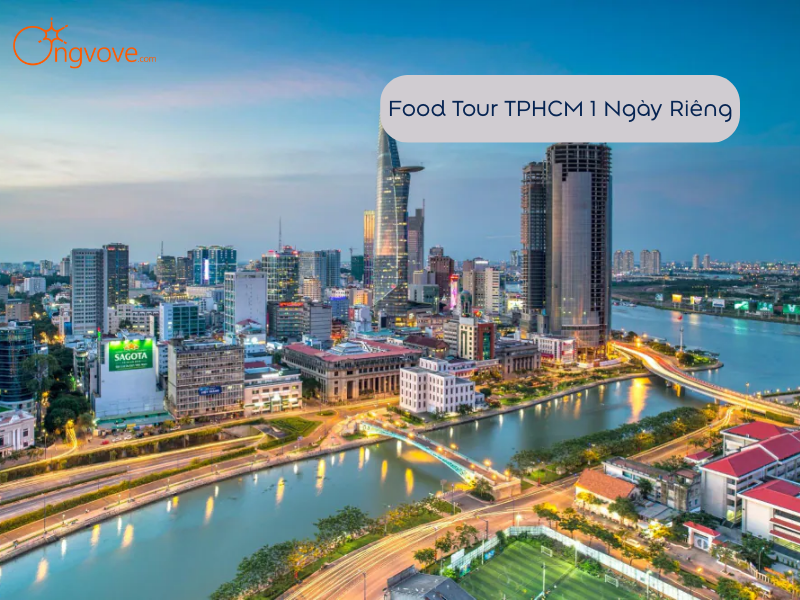 Food Tour TPHCM 1 Ngày Riêng