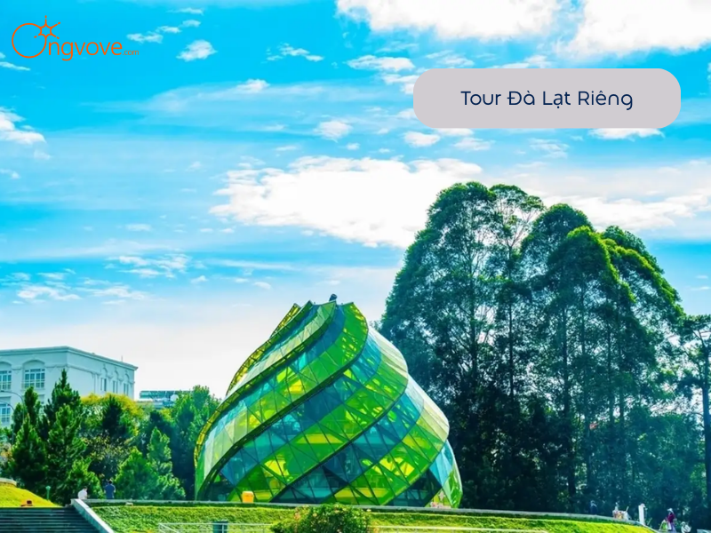 Tour Đà Lạt Riêng