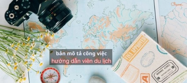 Bản mô tả công việc hướng dẫn viên du lịch chi tiết