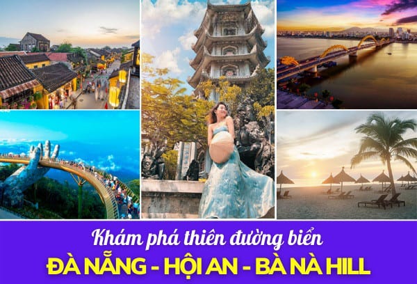 ASIA-M01 CHƯƠNG TRÌNH THĂM QUAN ĐÀ NẴNG – HỘI AN – BÀ NÀ HILLS