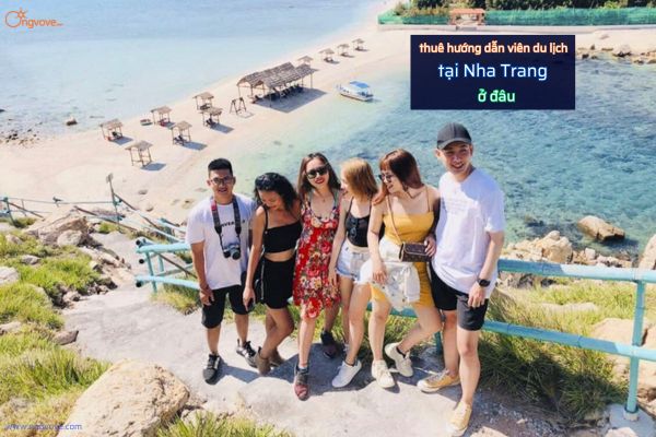 Thuê hướng dẫn viên du lịch tại Nha Trang ở đâu