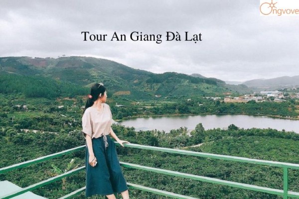 Tour Đà Lạt 3N2D - An Giang Long Xuyên - MONGO LAND - Nông Trại Cún - LANGBIANG - CAFÉ MÊ LINH