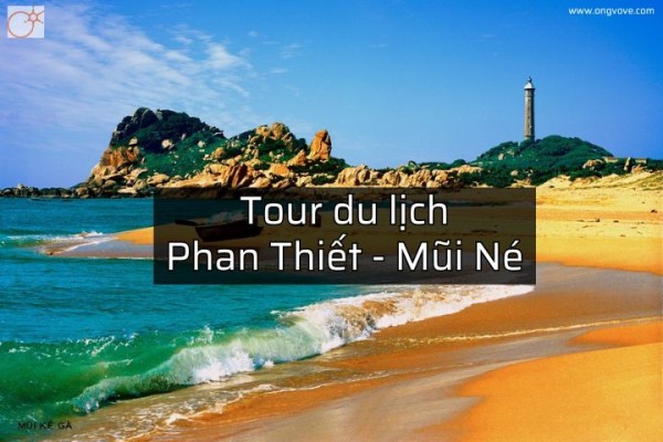 Tour Phan Thiết - Mũi Né 2N1D