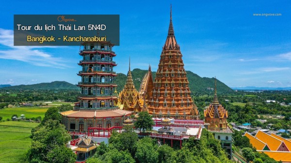 Tour du lịch Thái Lan 5N4D: Bangkok - Kanchanaburi