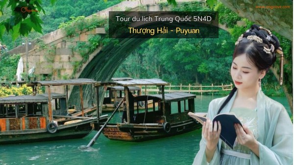 Tour du lịch Trung Quốc 5N4D Thượng Hải - Puyuan