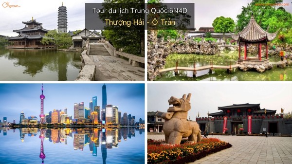 Tour du lịch Trung Quốc 5N4D  Thượng Hải - Ô Trấn - VJ