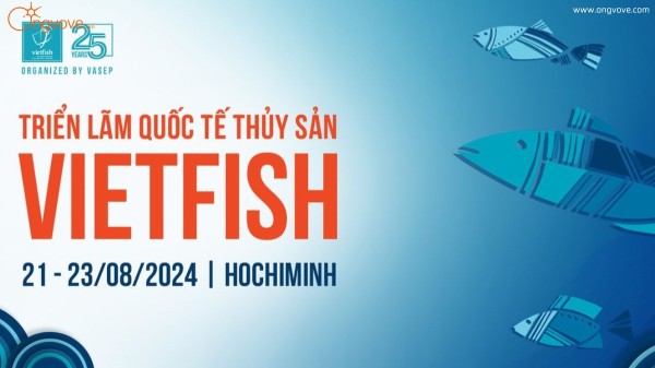 VietFish 2024 - Triển lãm Thủy sản Quốc tế