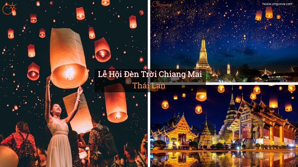 Sự Độc Đáo Của Lễ Hội Đèn Trời Chiang Mai - Yi Peng Tại Thái Lan