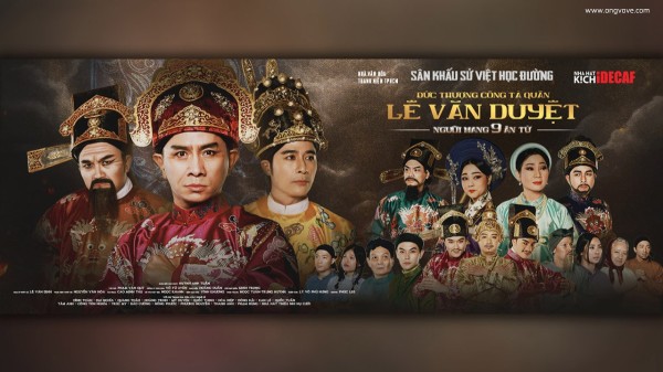 ( Nhà hát Kịch IDECAF ) - Vở Kịch Đức Thượng Công Tả Quân Lê Văn Duyệt - Người Mang 9 Án Tử