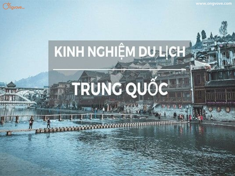 Kinh nghiệm du lịch Trung Quốc