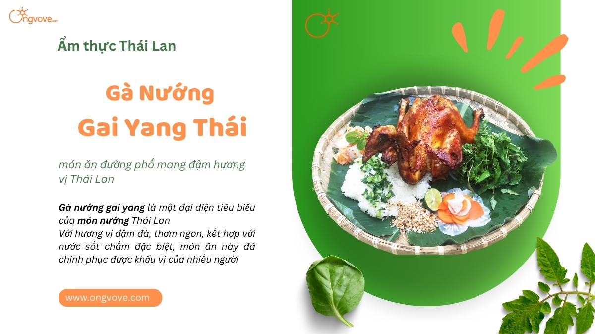 Gà Nướng Gai Yang Thái - món ăn đường phố mang đậm hương vị Thái Lan