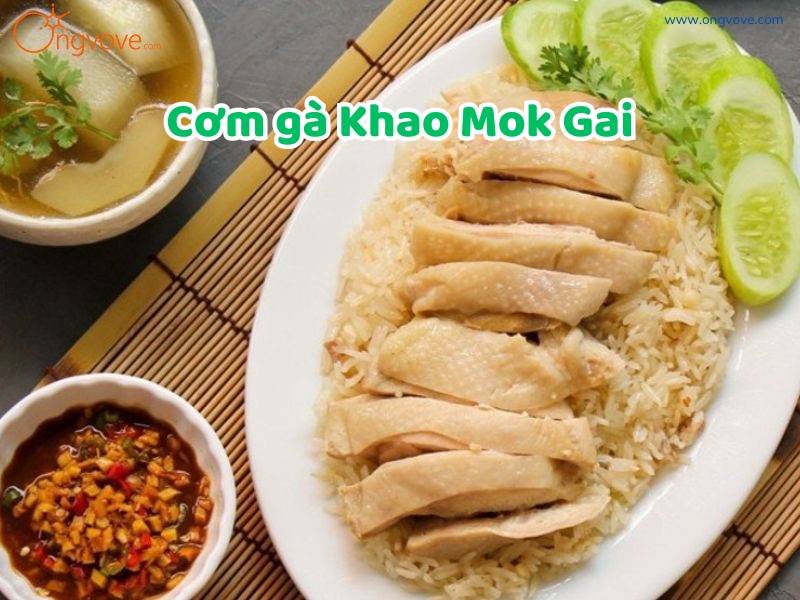 Cơm gà Khao Mok Gai và những lưu ý khi thưởng thức