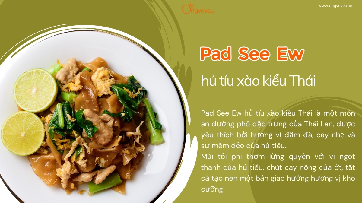 Pad See Ew hủ tíu xào kiểu Thái - Bùng nổ vị giác với hương thơm cay nồng