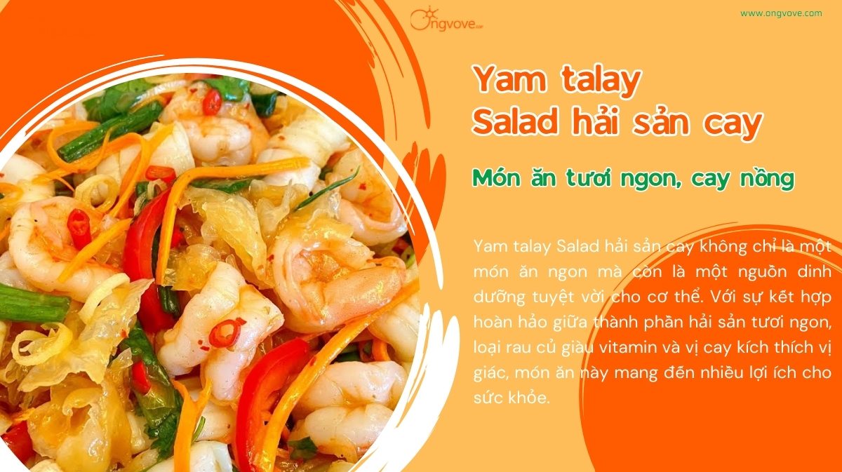 Yam talay Salad hải sản cay: Món ăn tươi ngon, cay nồng