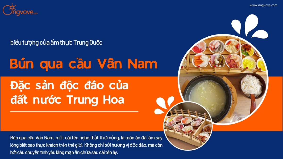 Bún qua cầu Vân Nam - Đặc sản độc đáo của đất nước Trung Hoa