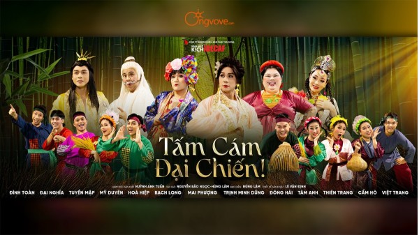 ( Nhà Hát Kịch IDECAF ): TẤM CÁM ĐẠI CHIẾN