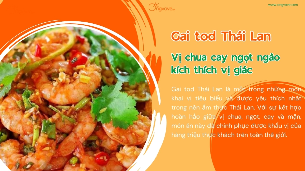 Gai tod Thái Lan - Vị chua cay ngọt ngào kích thích vị giác