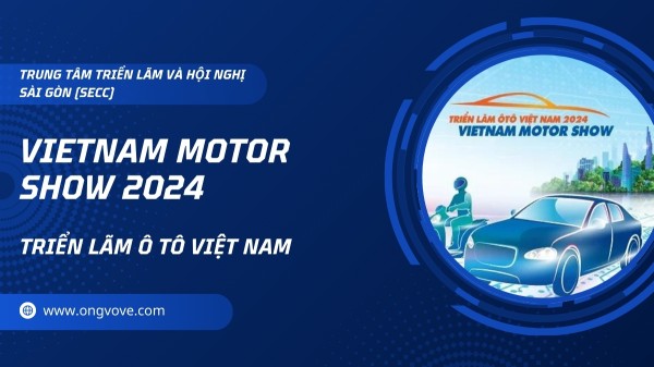 Vietnam Motor Show 2024 – Triển lãm ô tô Việt Nam
