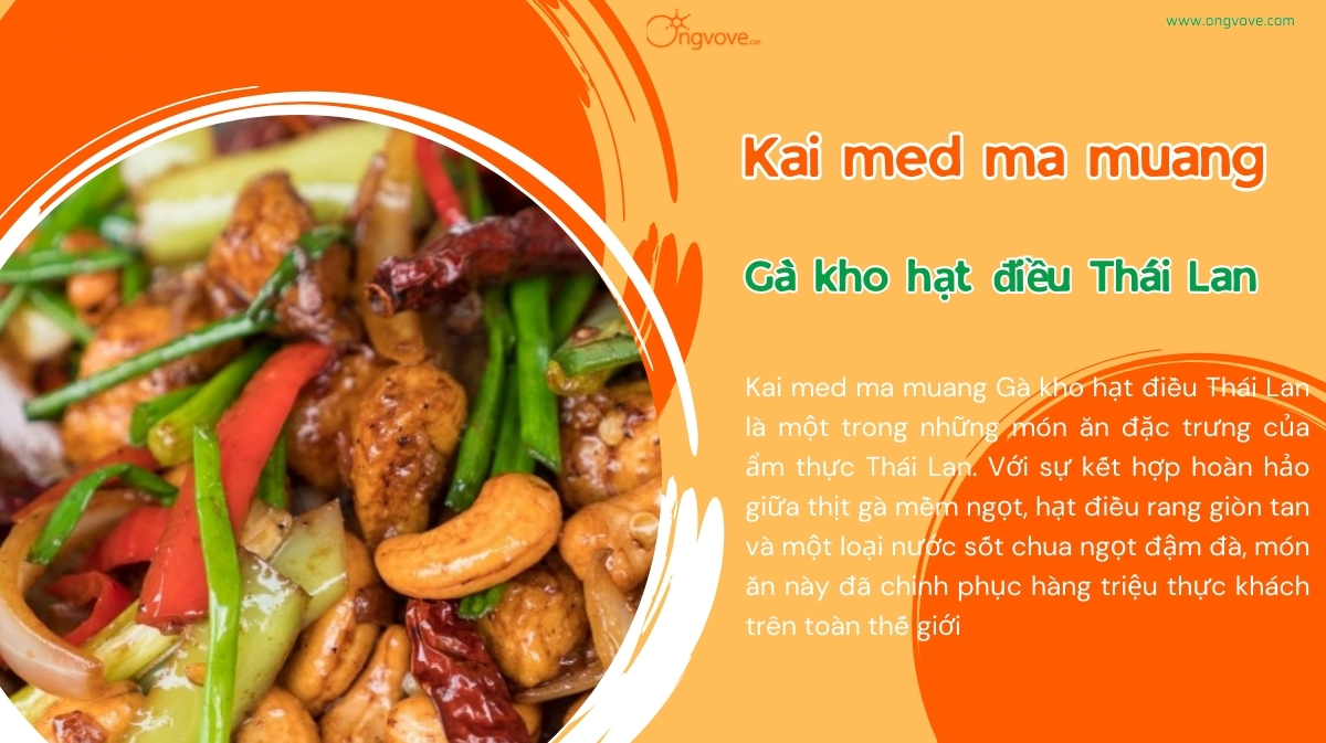 Kai med ma muang Gà kho hạt điều Thái Lan - Chua cay hài hòa bùng vị giác