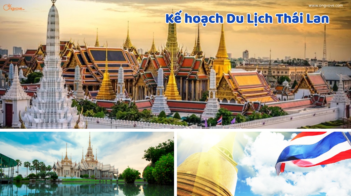 Kế hoạch Du Lịch Thái Lan: Hướng Dẫn Chi Tiết