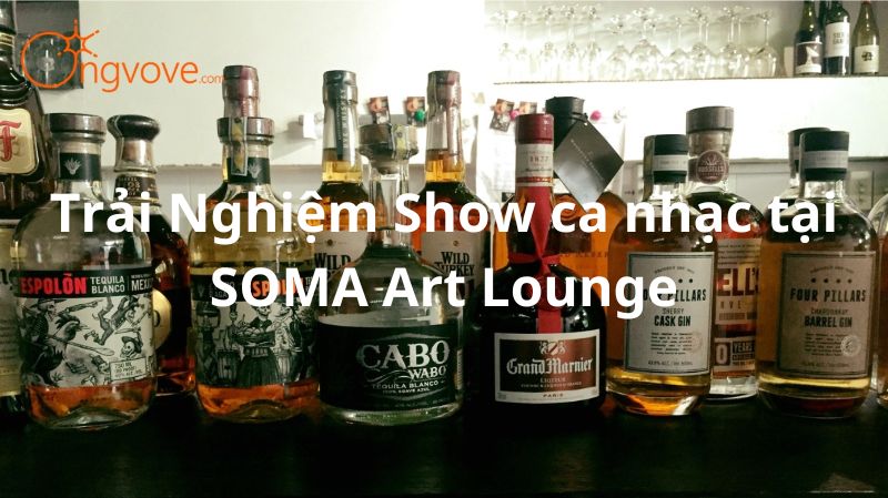 Trải Nghiệm Show ca nhạc tại SOMA Art Lounge: Nơi Giao Thoa Giữa Nghệ Thuật Và Âm Nhạc