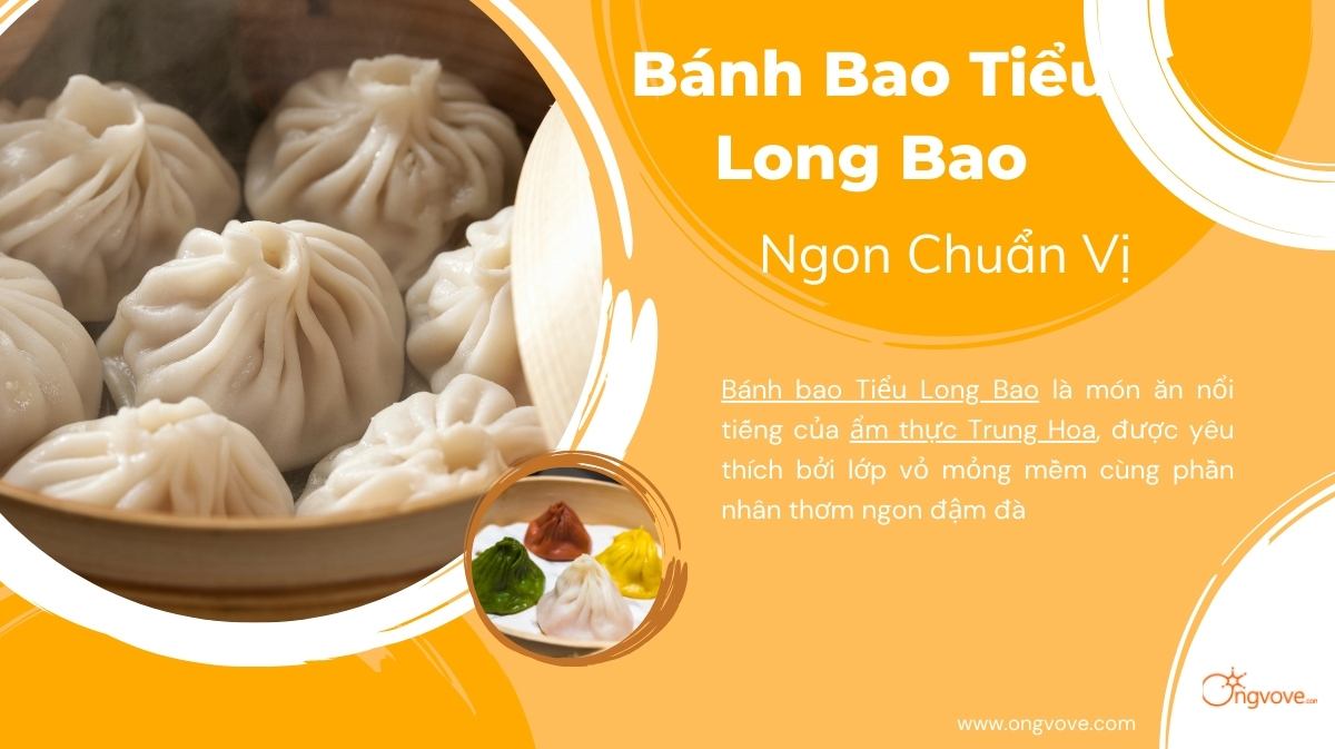 Tìm Hiểu 3 Cách Làm Bánh Bao Tiểu Long Bao Ngon Chuẩn Vị