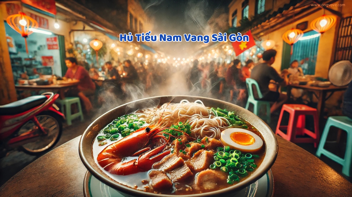 Hủ Tiếu Nam Vang Sài Gòn: Món Ăn Kinh Điển Không Thể Bỏ Qua