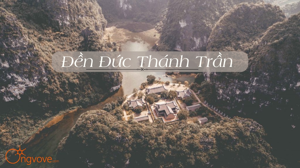 Du Lịch Đền Đức Thánh Trần Ninh Bình tự túc