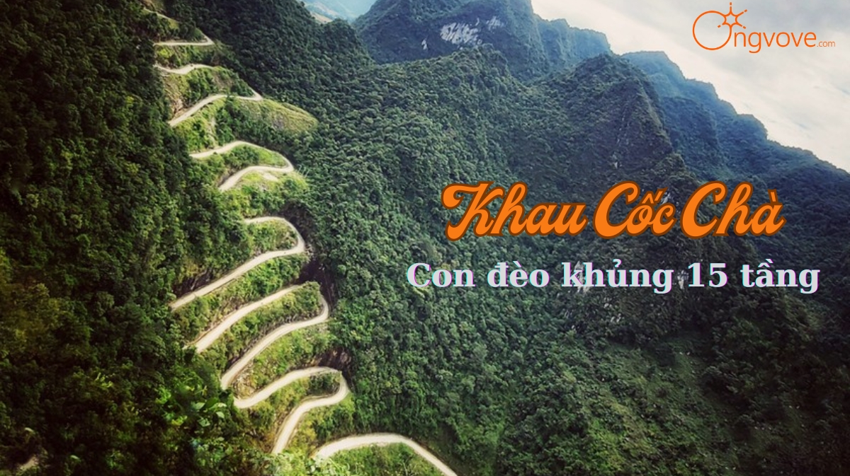 Du Lịch Khau Coc Cha Pass ( Đèo 15 Tầng ) tự túc