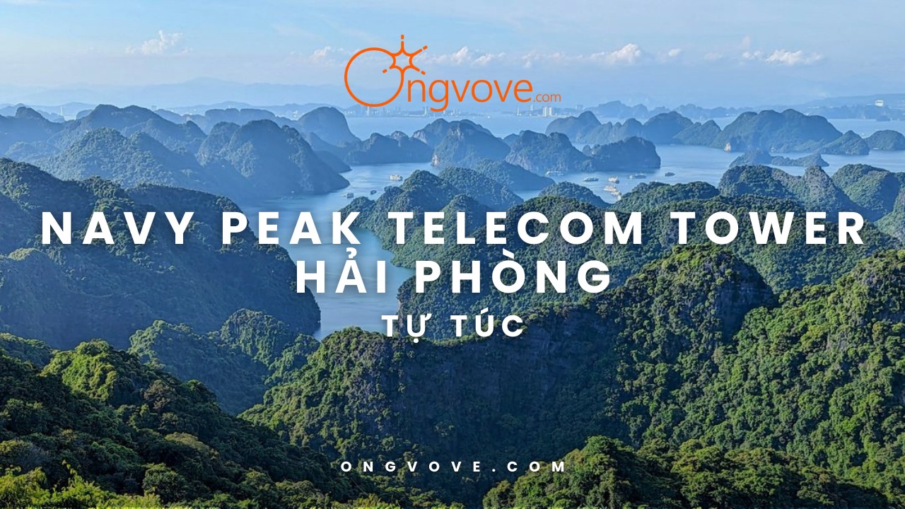 Navy Peak Telecom Tower Hải Phòng Tự Túc: Khám Phá Điểm Nhấn Kiến Trúc Và Cảnh Quan Độc Đáo