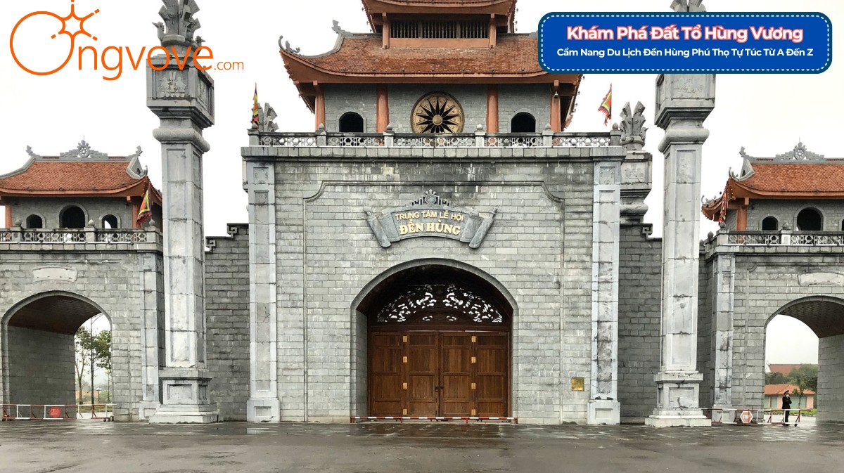 Khám Phá Đền Hùng Phú Thọ Tự Túc