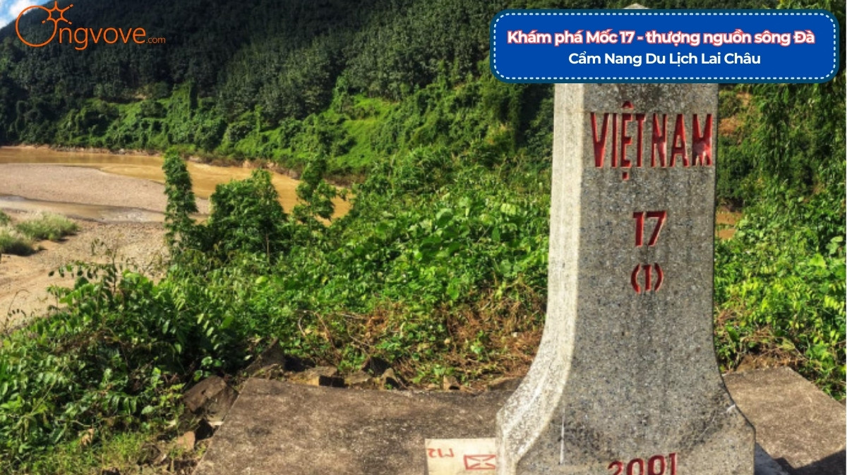 Khám phá Mốc 17 Tự Túc