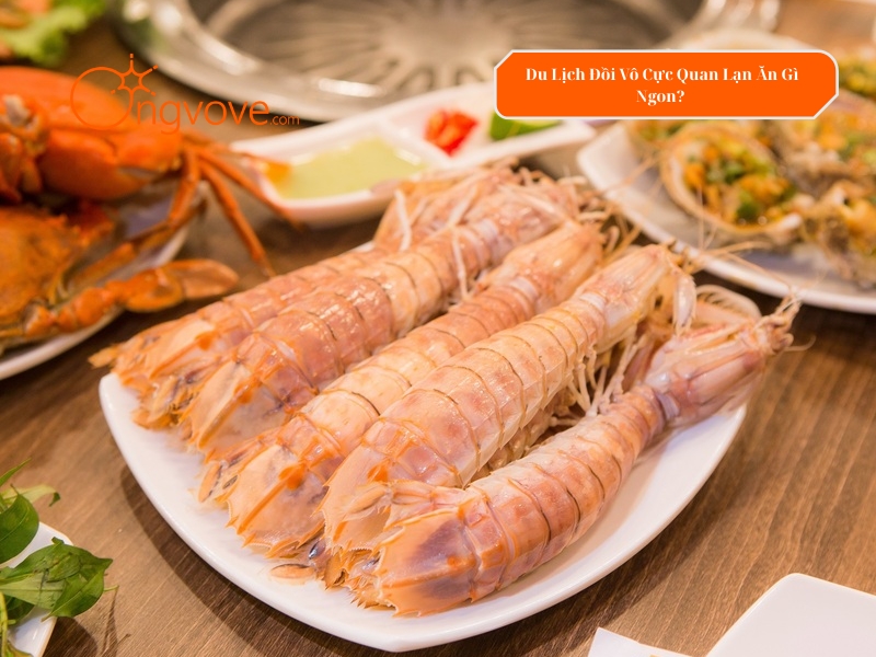 Du Lịch Đồi Vô Cực Quảng Ninh Quan Lạn Ăn Gì Ngon?