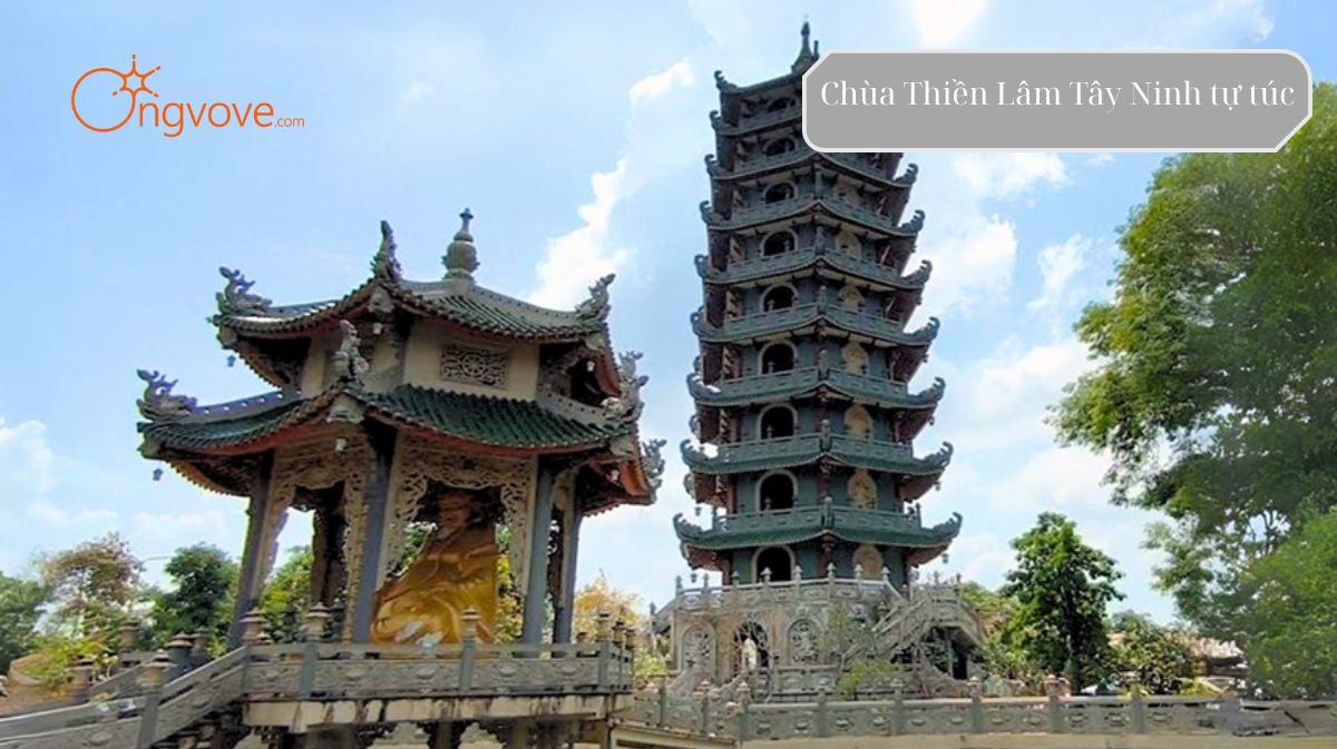 Chùa Thiền Lâm Tây Ninh Tự Túc: Khám Phá Tuyệt Cảnh và Chốn Tâm Linh Thanh Tịnh