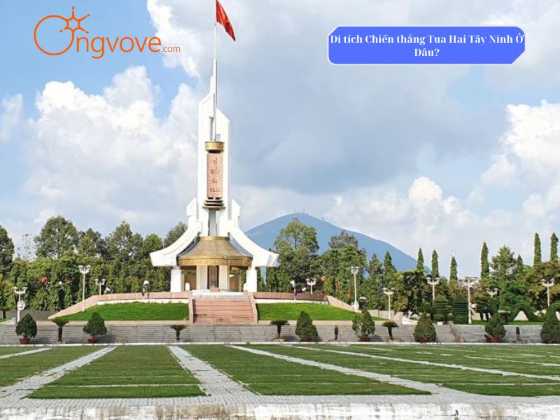 Di tích Chiến thắng Tua Hai Tây Ninh Ở Đâu?