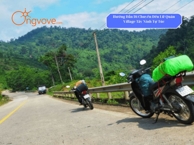 Hướng Dẫn Di Chuyển Đến Lữ Quán Village Tây Ninh Tự Túc