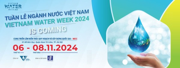 Vietnam Water Week 2024 - Triển lãm Quốc tế Ngành Cấp, Thoát nước