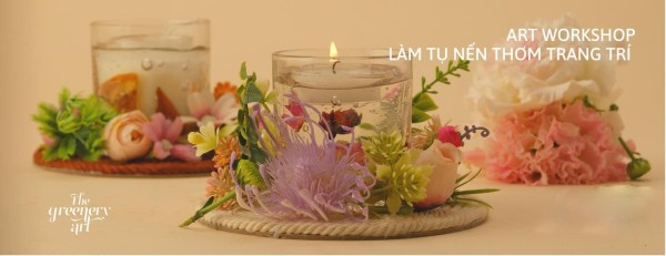[THE GREENERY ART] ART WORKSHOP: TỤ NẾN THƠM - SCENTED CANDLES
