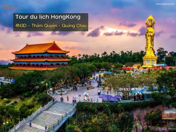 Tour du lịch HongKong - 4N3D - Thẩm Quyến - Quảng Châu
