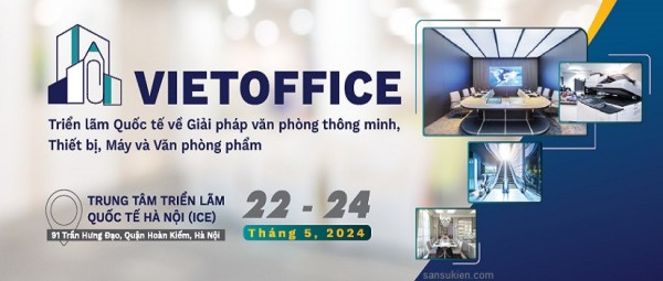 VIETOFFICE 2024 – Triển lãm Quốc tế về Giải pháp văn phòng thông minh, Thiết bị, Máy và Văn phòng phẩm