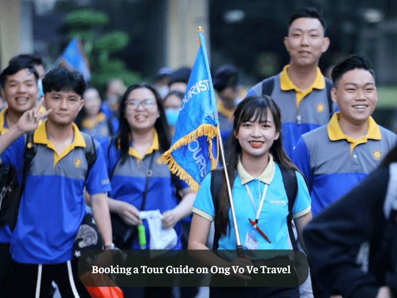 Booking a Tour Guide on Ong Vo Ve Travel