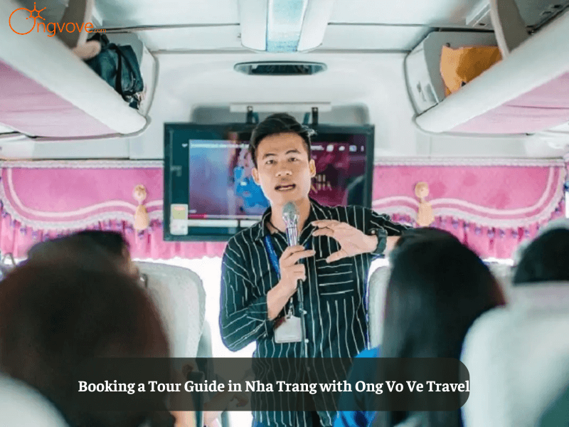 Booking a Tour Guide in Nha Trang with Ong Vo Ve Travel