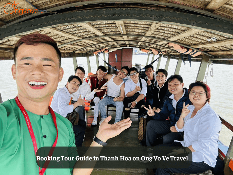 Booking Tour Guide in Thanh Hoa on Ong Vo Ve Travel